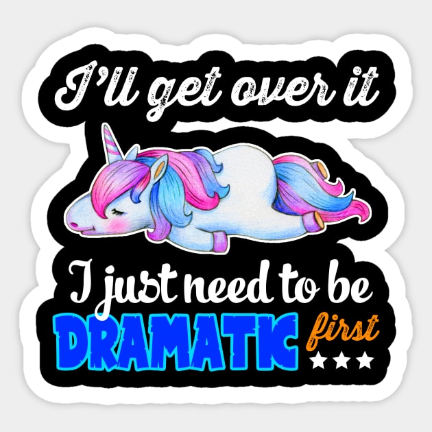 I_ll Get Over It I Just Need To Be Dramatic First Sticker by Simpsonfft